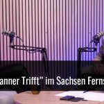 Sachsen Fernsehen: Claudia Kurver bei Tanner Trifft